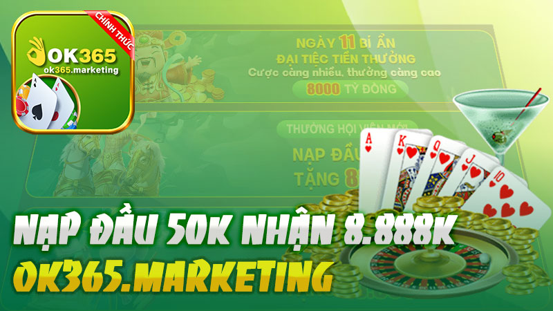 NẠP ĐẦU 50K NHẬN NGAY 8.888K