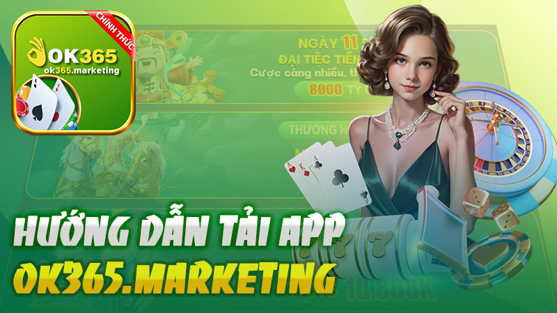 App Ok365 – Hướng dẫn tải App Ok365 cho Android và iOS